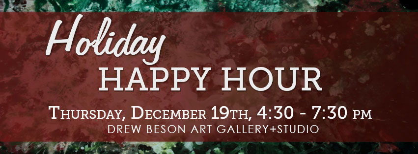 Drew Beson Art Holiday Happy Hour